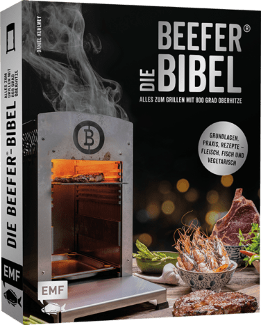 Grillbuch "Die Beefer-Bibel - Alles zum Grillen mit 800 Grad Oberhitze"